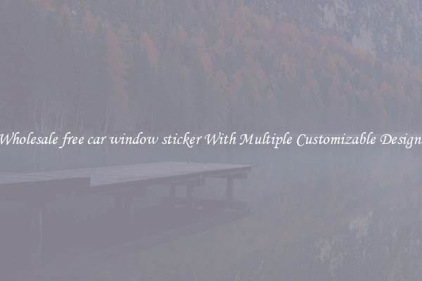 Wholesale free car window sticker With Multiple Customizable Designs