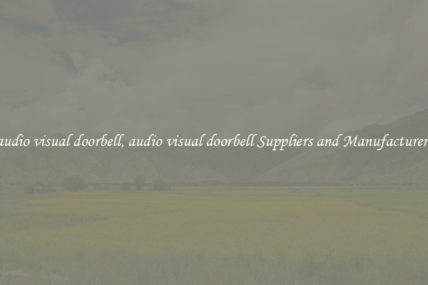 audio visual doorbell, audio visual doorbell Suppliers and Manufacturers