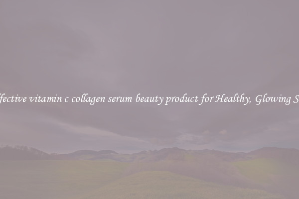 Effective vitamin c collagen serum beauty product for Healthy, Glowing Skin
