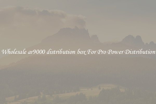 Wholesale ar9000 distribution box For Pro Power Distribution