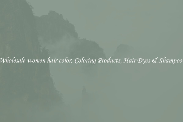 Wholesale women hair color, Coloring Products, Hair Dyes & Shampoos