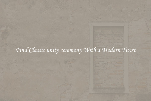 Find Classic unity ceremony With a Modern Twist