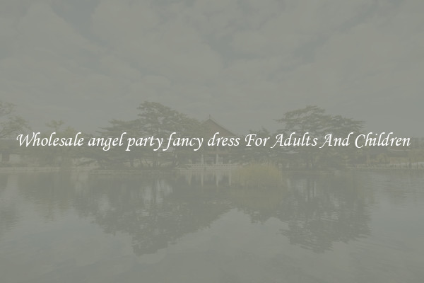 Wholesale angel party fancy dress For Adults And Children