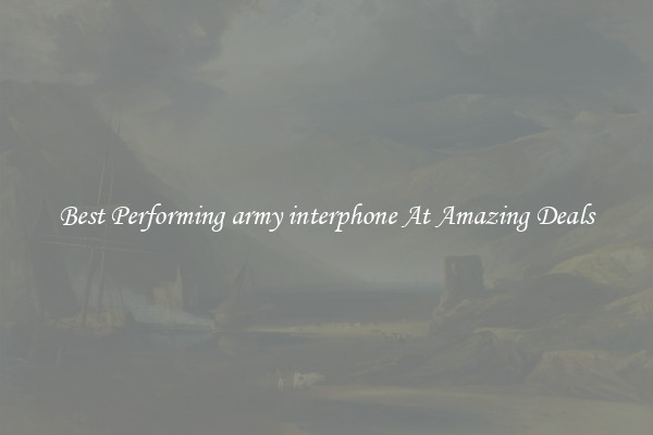 Best Performing army interphone At Amazing Deals